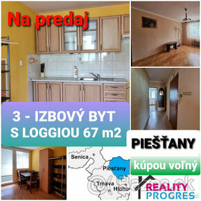 3 IZBOVÝ BYT S LOGGIOU 67m2 LIPOVÁ PIEŠŤANY+ZNALECKÝ POSUDOK