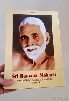 Šrí Ramana Mahariši - život mudrce z Arunáčaly v obrazech