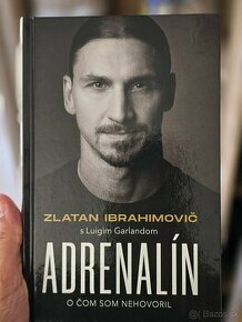 Autobiografia - Zlatan Ibrahimović: Adrenalín