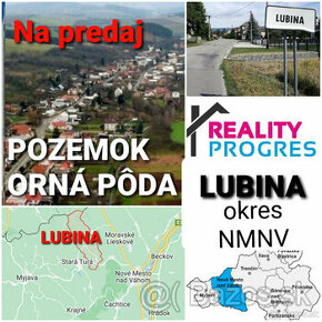 POZEMKY - ORNÁ PÔDA LUBINA okres NMNV