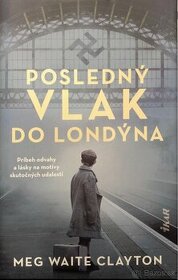 Posledný vlak do Londýna - M.W. Clayton - nová