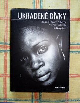 Ukradené dívky: Boko Haram a teror v srdci Afriky