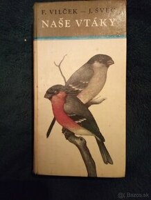 Predám knihu Naše vtáky - F. Vilček, J. Švec - 1