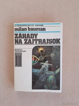 Michal Bauman – ZAHADY NA ZAJTRAJSOK. -