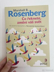 Marshall B. Rosenberg - Co reknete zmeni vas svet