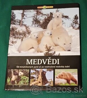 Medvedi- úžasná kniha od Pandy po Medveďa Ľadového