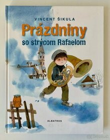 Prázdniny so strýcom Rafaelom - Vincent Šikula