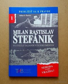 M.S.Ďurica: MILAN RASTISLAV ŠTEFÁNIK