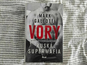 Galeotti Mark - Vory - Ruská supermafia