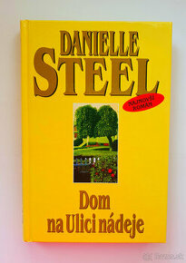Danielle Steelová- Dom na ulici nádeje.