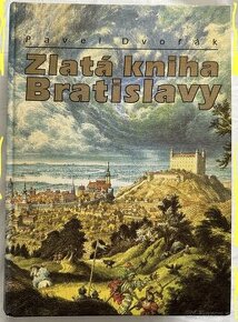 ZLATÁ KNIHA BRATISLAVY-PaVeL DvořáK-za 27E-"NOVÁ"