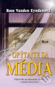 Opýtajte sa média - Rose Vanden Eyndenová