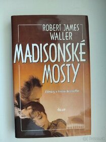 Madisonské mosty
Robert James Waller