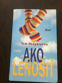 Ako leňošiť - Tom Hodginson