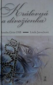 Kráľovná a divožienka - Anselm Grün