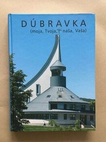 Dúbravka (moja, Tvoja, naša, Vaša)