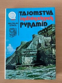 Miroslav Stingl - Tajomstvá indiánskych pyramíd - 1