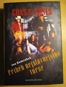 GUNS N ROSES - PŘÍBĚH NEJSLAVNEJŠÍHO TURNÉ