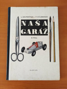 Predám zberateľovi knihu Naša garáž z roku 1957