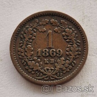 1 Grajciar 1869 K.B František Jozef I. Vzácny