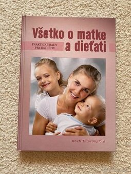 Všetko o matke a dieťati (Lucia Vajdová)