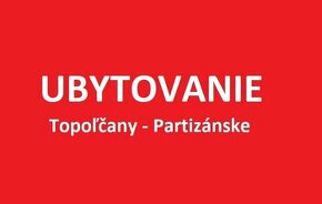 Kratkodobe a dlhodobe ubytovanie Partizanske a Topolcany