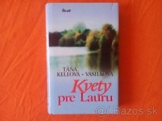 Kvety pre Lauru - Táňa Keleová - Vasilková