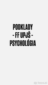 CELÉ PODKLADY NA ŠTÚDIUM PSYCHOLÓGIA FF UPJŠ MGR. BC.