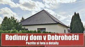 Dom v Dobrohošti s veľkým pozemkom - aj na stavbu ďalšieho d