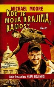 Michael Moore - Kde je moja krajina, kamoš?