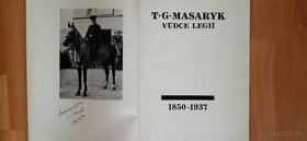 Vůdce legií 1850-1937 - Tomáš Garrigue Masaryk - 2