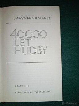 J. Chailley: 40 000 let hudby (1965) - 2