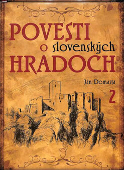 Ján Domasta - Povesti o slovenských hradoch 1,2 - 2