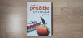 Návod na prežitie pre muža, Ži ako kráľ, alebo lamentuj... - 2