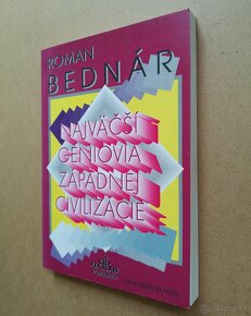 Roman Bednár: NAJVÄČŠÍ GÉNIOVIA ZÁPADNEJ CIVILIZÁCIE - 2