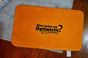 Podlozka do kupelne_What makes you optimistic? - 2