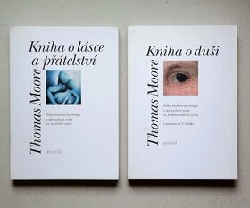 2x Thomas Moore: KNIHA O DUŠI + KNIHA O LÁSCE A PRÁTELSTVÍ - 2