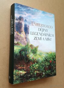 Umberto Eco: DĚJINY LEGENDÁRNÍCH ZEMÍ A MÍST - 2