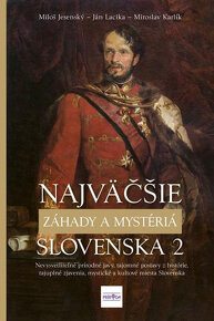 Najväčšie záhady a mystéria Slovenska I, II - 2