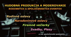 DJ - Rodinné oslavy, firemné akcie a iné eventy - 3