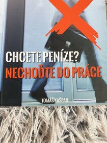 Tomáš Kašpar - Chcete peníze ?Nechoďte do práce - 3