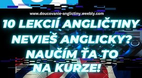 DOUCOVANIE ANGLICTINY, ONLINE KURZ, ANGLICTINA 1 lekcia free - 3