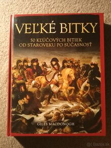 Veľké bitky: 50 kľúčových bitiek od staroveku po súčasnosť - 4